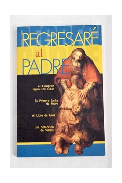 REGRESARÉ AL PADRE